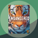 Endangered เกมส์กระดานว่าด้วยความไม่ง่ายของงานอนุรักษ์