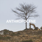 แอนโทรโปซีน (Anthropocene) คืออะไร และ ‘หมุดทอง’ ของยุคสมัยเริ่มต้นเมื่อไหร่